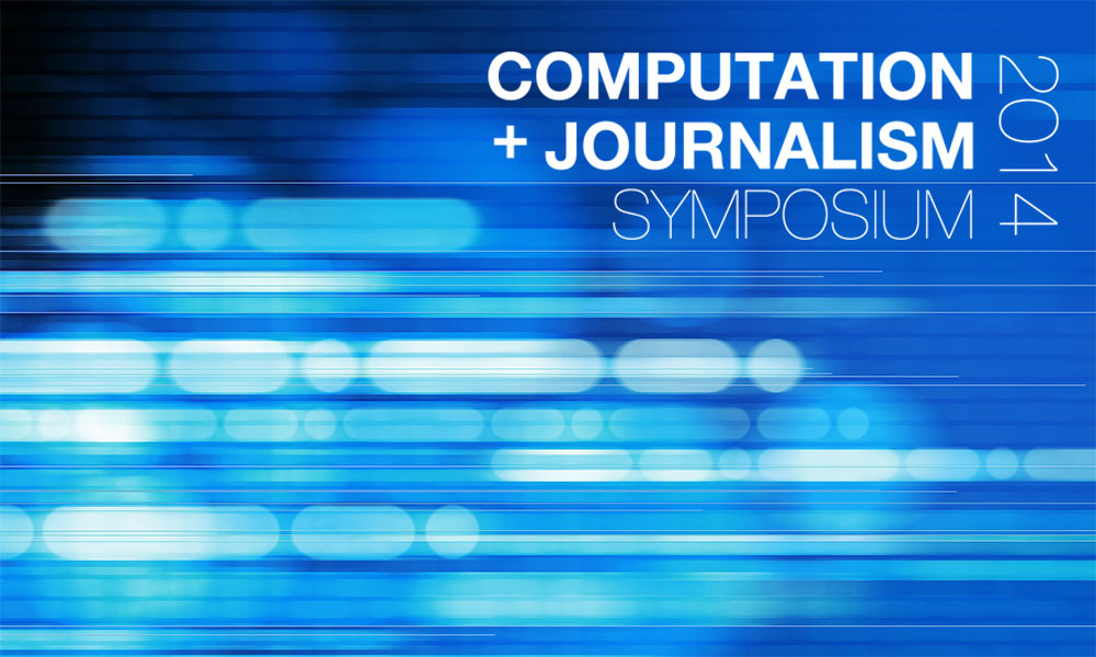 Computation + Journalism Symposium 2014